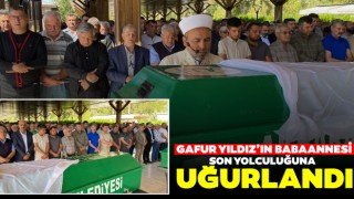 Gafur Yıldız’ın Babaannesi Son Yolculuğuna Uğurlandı