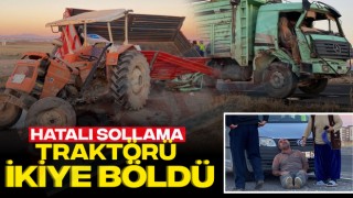 Hatalı Sollama Traktörü İkiye Böldü