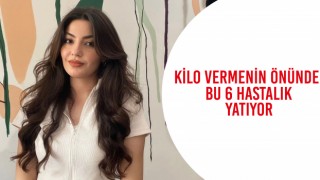 Kilo Vermenin Önünde Bu 6 Hastalık Yatıyor