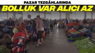 Pazar Tezgâhlarında Bolluk Var Alıcı Az