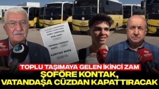 Toplu Taşımaya Gelen İkinci Zam Şoföre Kontak, Vatandaşa Cüzdan Kapattıracak