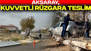 Aksaray, Kuvvetli Rüzgara Teslim