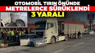 Otomobil Tırın Önünde Metrelerce Sürüklendi: 3 Yaralı