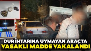 Dur İhtarına Uymayan Araçta Yasaklı Madde Yakalandı