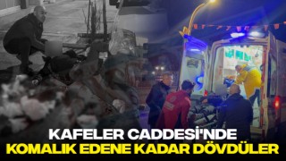 Kafeler Caddesi'nde Komalık Edene Kadar Dövdüler