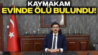 Kaymakam, Evinde Ölü Bulundu!