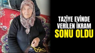 Taziye Evinde Verilen İkram, Sonu Oldu