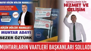 Muhtarların Vaatleri Başkanları Solladı