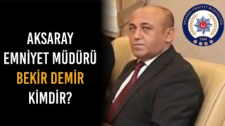 Aksaray Emniyet Müdürü Bekir Demir Kimdir?