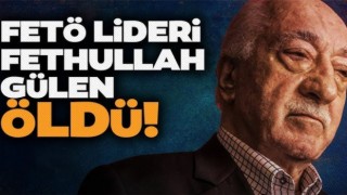 FETÖ ELEBAŞI FETHULLAH GÜLEN ÖLDÜ 