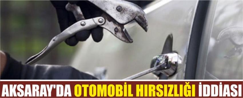 Aksaray'da Otomobil Hırsızlığı İddiası