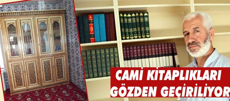 Cami Kitaplıkları Gözden Geçiriliyor