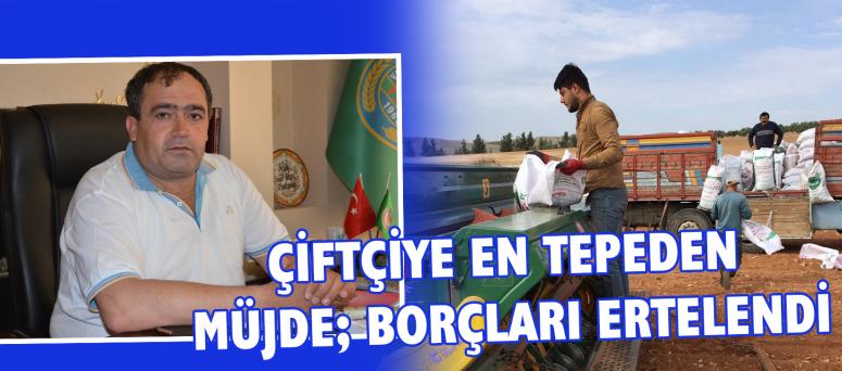 Çiftçiye En Tepeden Müjde; Borçları Ertelendi