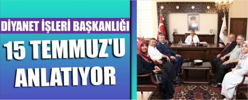 Diyanet İşleri Başkanlığı 15 Temmuz’u Anlatıyor