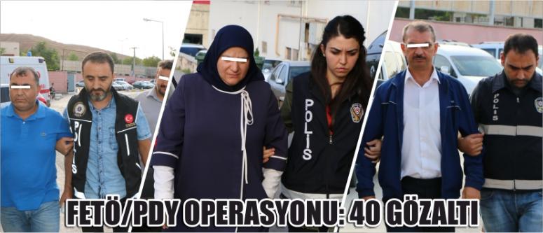 Fetö/Pdy Operasyonu: 40 Gözaltı