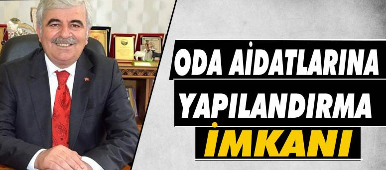 Oda Aidatlarına Yapılandırma İmkanı