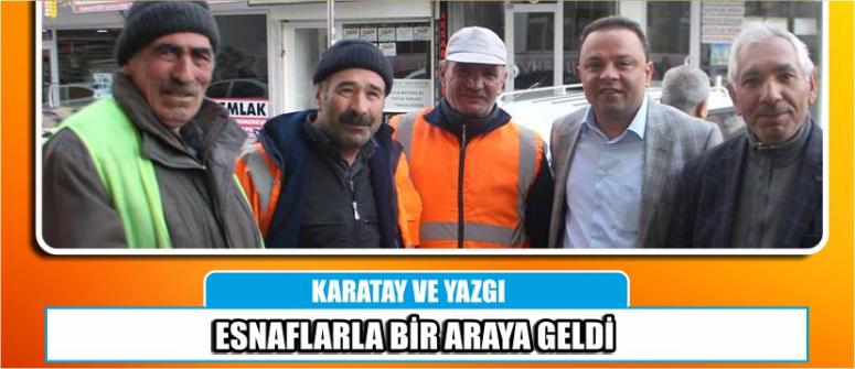 Karatay Ve Yazgı Esnaflarla Bir Araya Geldi