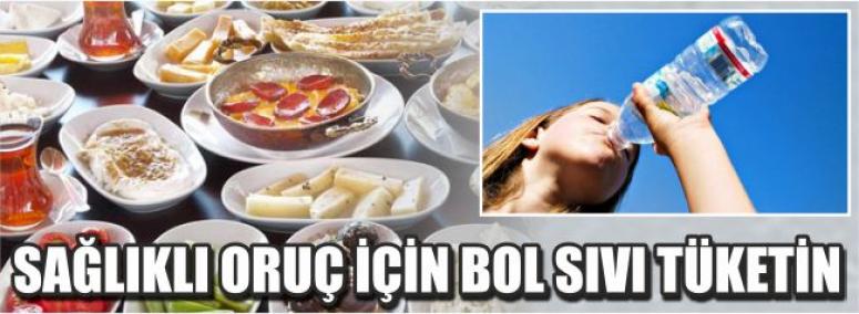 Sağlıklı Oruç İçin Bol Sıvı Tüketin