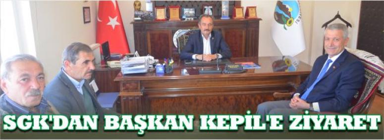 Sgk’dan Başkan Kepil’e Ziyaret 