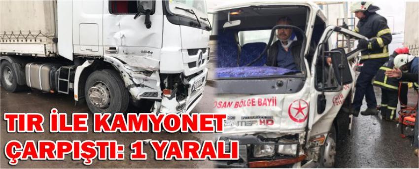 Tır İle Kamyonet Çarpıştı: 1 Yaralı