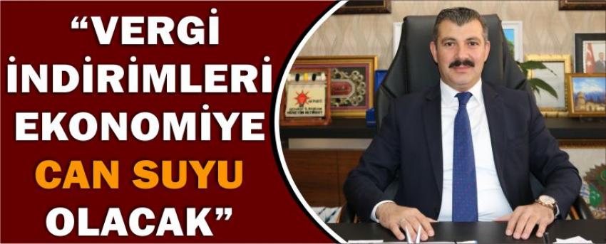  “Vergi İndirimleri Ekonomiye Can Suyu Olacak”