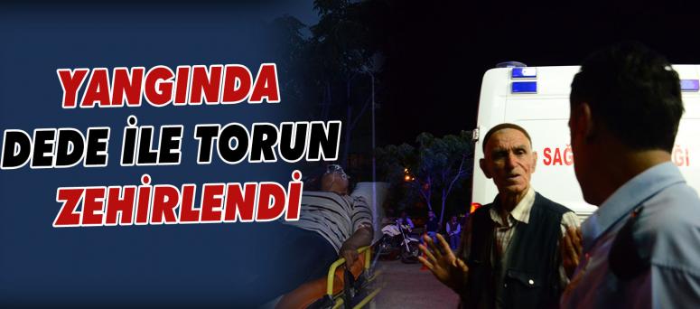 Yangında Dede İle Torun Zehirlendi