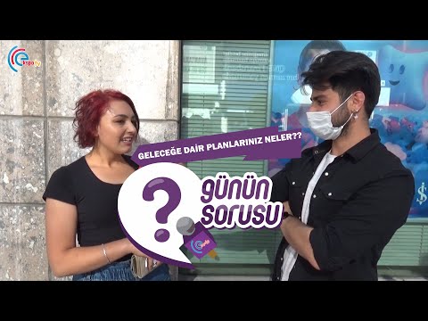 GÜNÜN SORUSU: GELECEĞE DAİR PLANLARINIZ NELER??